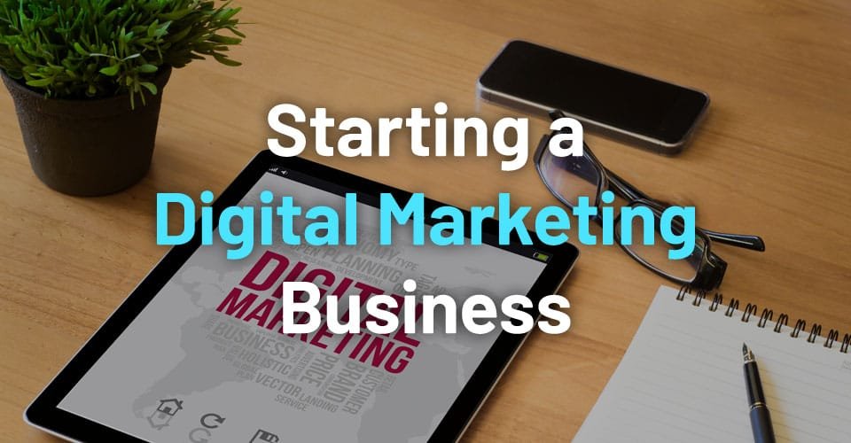 How To Start Digital Marketing Business